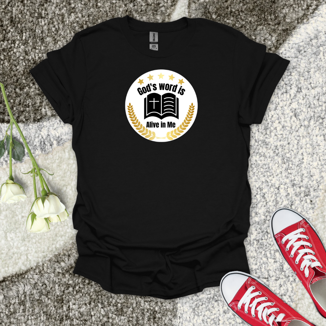 God's word is Alive in Me - Christian T-Shirt – Faith Graphic Tee