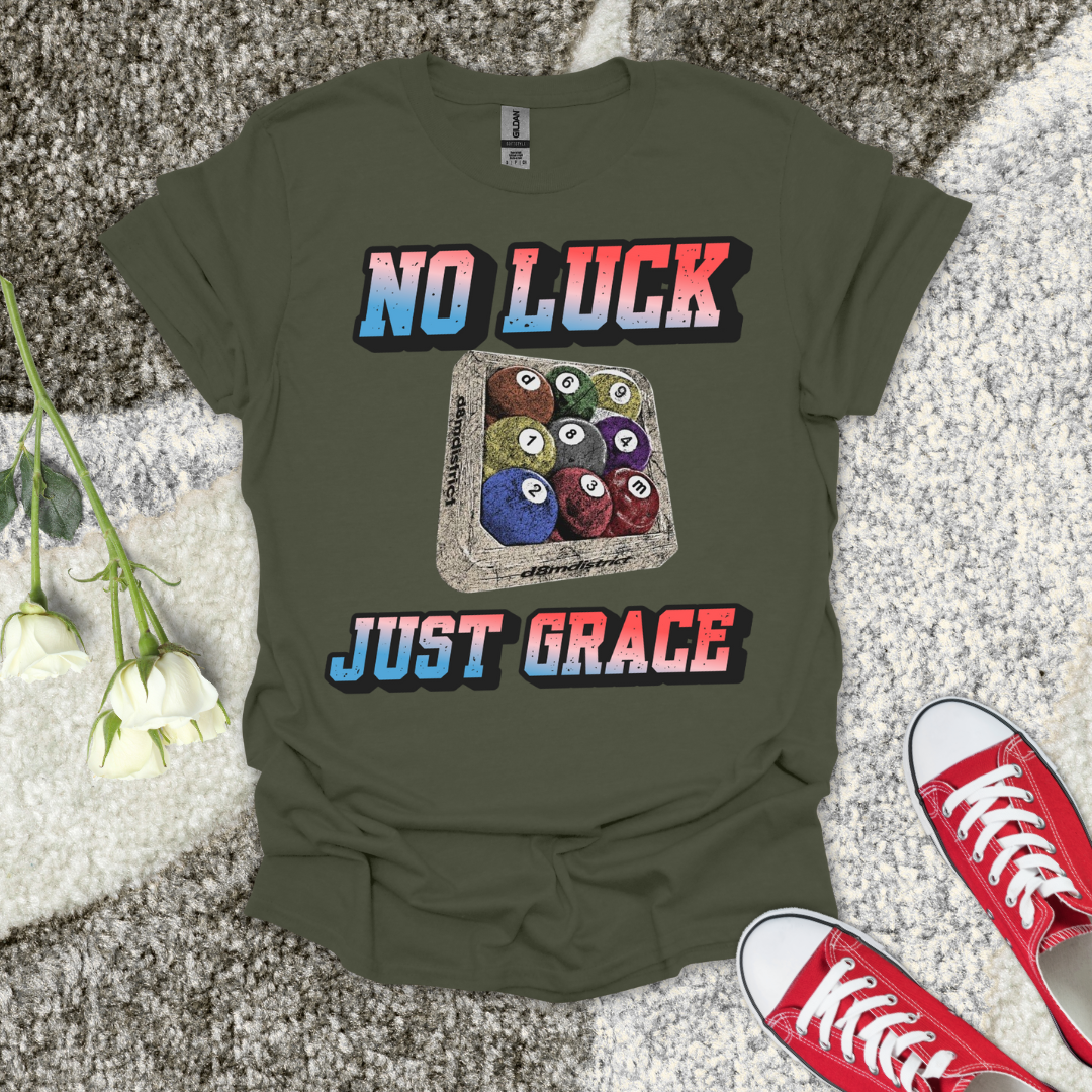 No Luck Just Grace 2 Christian T-Shirt – Faith Graphic Tee