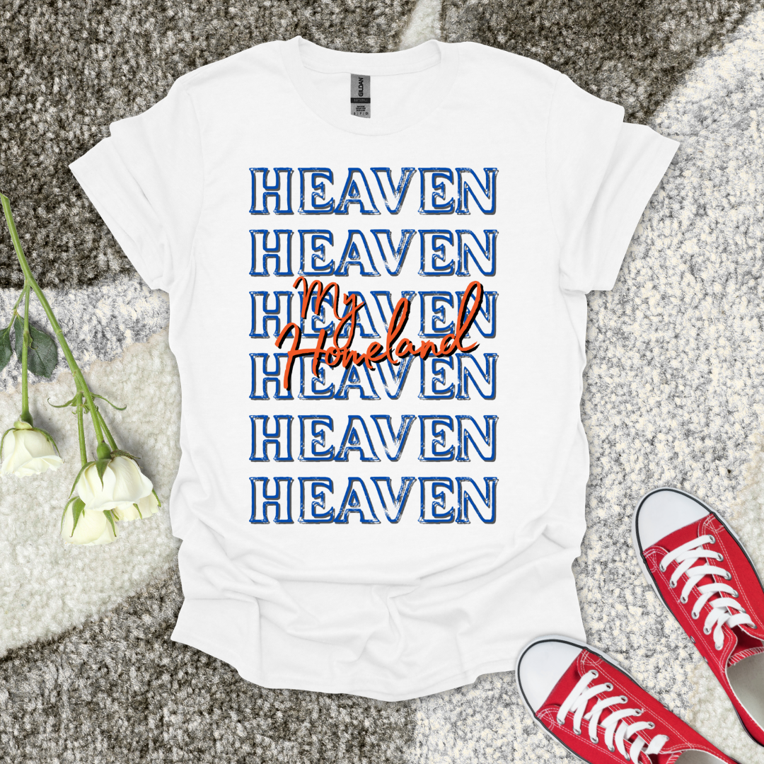 Heaven My Homeland - Christian T-Shirt – Faith Graphic Tee