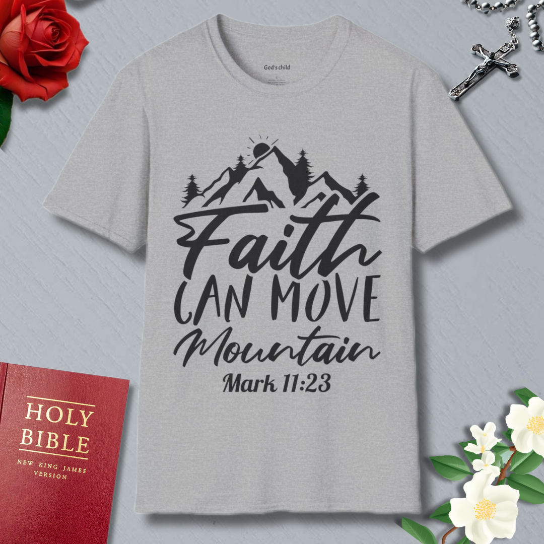 Faith can move mountains T-shirt