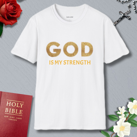 God Is My Strength T-shirt