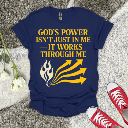 God's Power Works Through Me Christian T-Shirt – Faith Graphic Tee