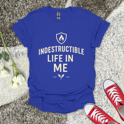 Indestructable life in me Christian T-Shirt – Faith Graphic Tee
