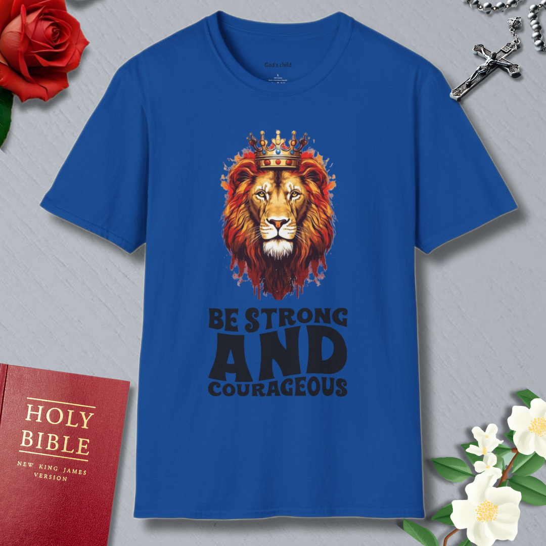 Be Strong and Courageous Lion T-shirt