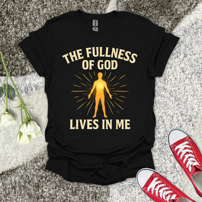 The Fullness of God Lives in Me Christian T-Shirt – Faith Graphic Tee