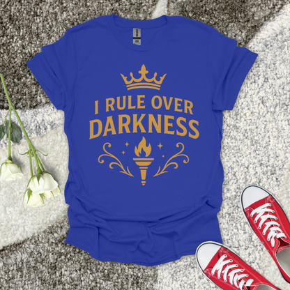 I rule over darkness Christian T-Shirt – Faith Graphic Tee