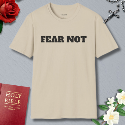FEAR NOT T-shirt