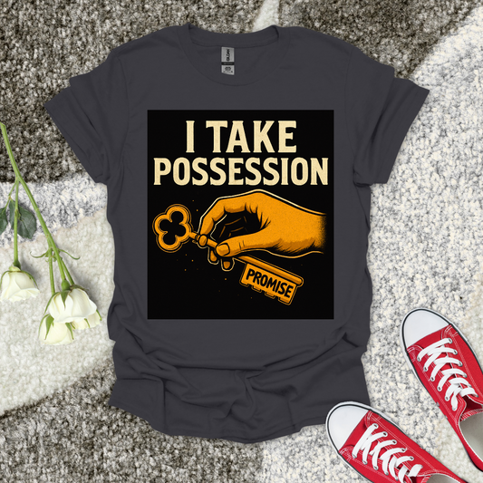 I Take Possession Christian T-Shirt – Faith Graphic Tee