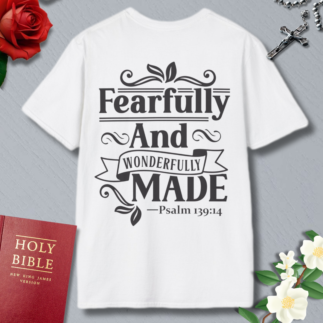 FEARFULLY AND WONDERFULLY MADE 4 T-shirt