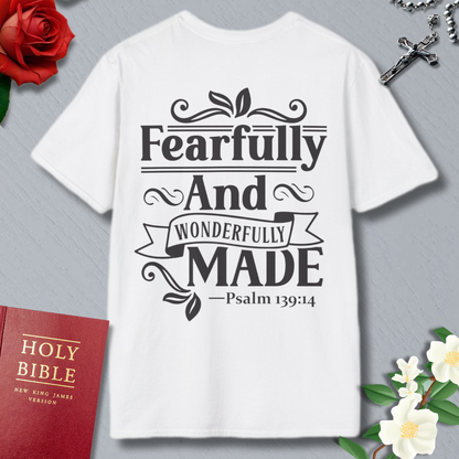 FEARFULLY AND WONDERFULLY MADE 4 T-shirt