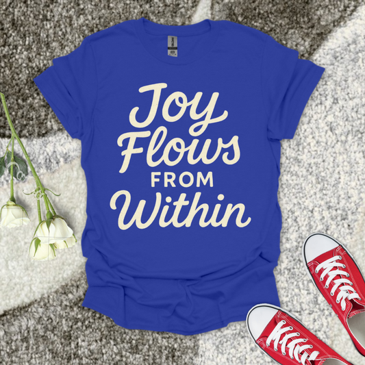 Joy Flows From Within Christian T-Shirt – Faith Graphic Tee