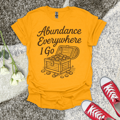 Abundance Everywhere I Go Christian T-Shirt – Faith Graphic Tee