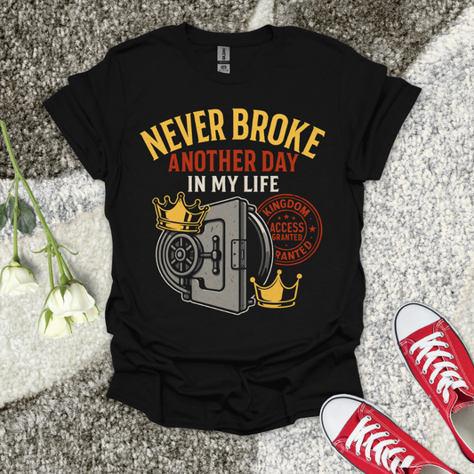 Never Broke - Christian T-Shirt – Faith Graphic Tee