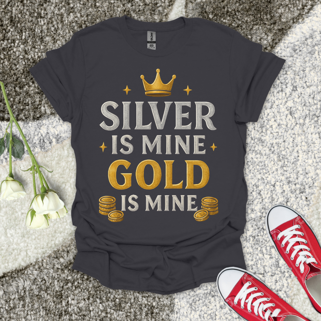 Silver Is Mine Gold Is Mine Christian T-Shirt – Faith Graphic Tee