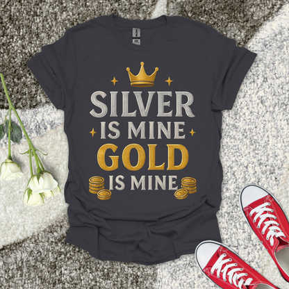 Silver Is Mine Gold Is Mine Christian T-Shirt – Faith Graphic Tee