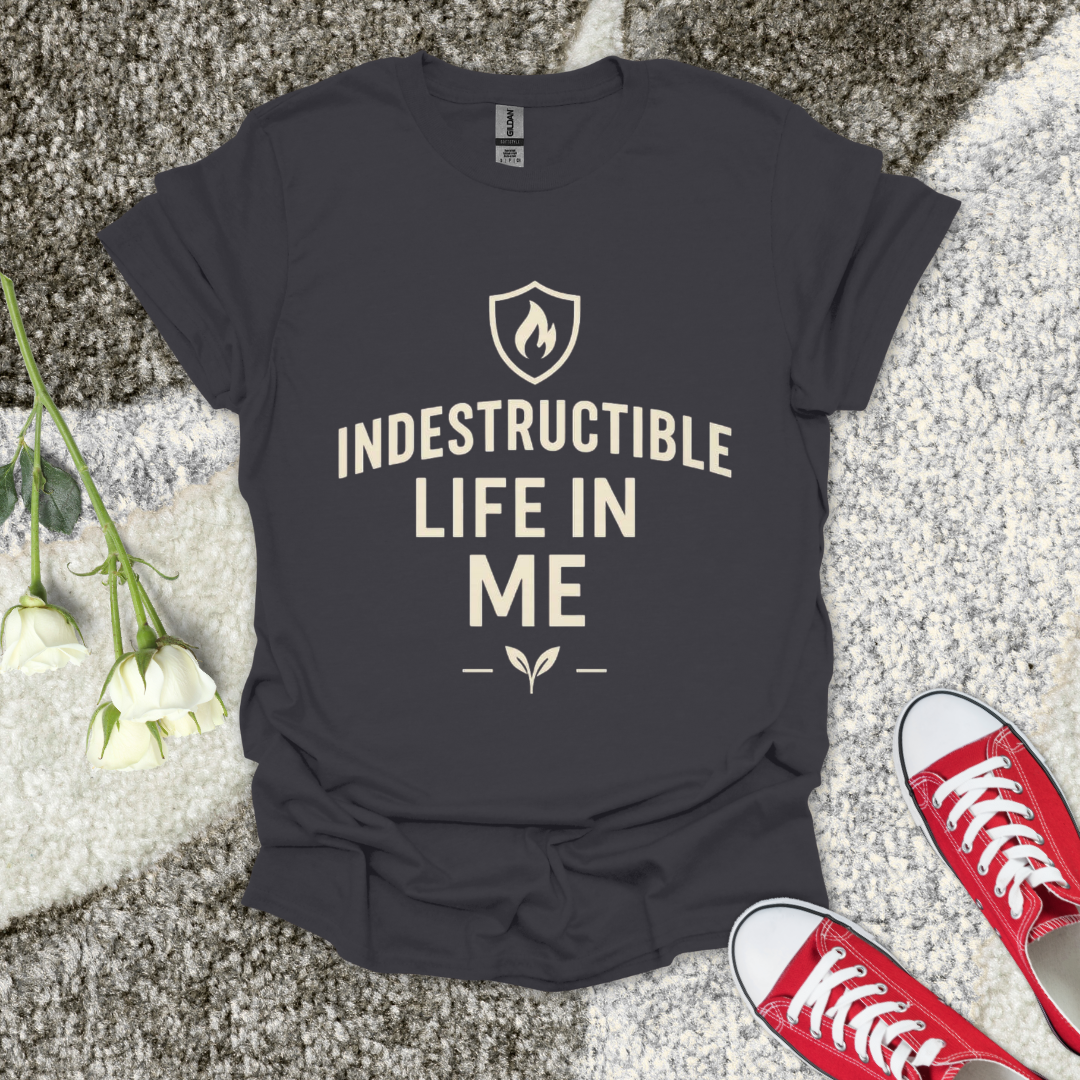 Indestructable life in me Christian T-Shirt – Faith Graphic Tee