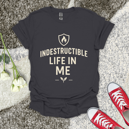 Indestructable life in me Christian T-Shirt – Faith Graphic Tee