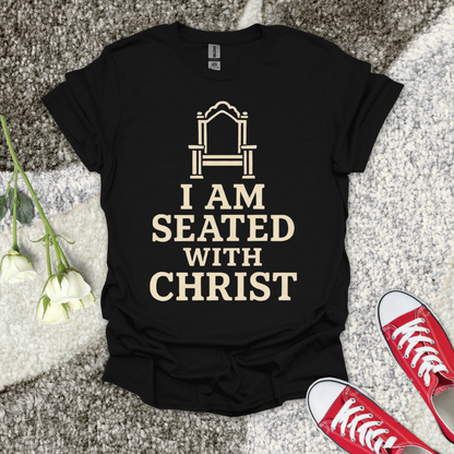 I AM SEATED WITH CHRIST Christian T-Shirt – Faith Graphic Tee
