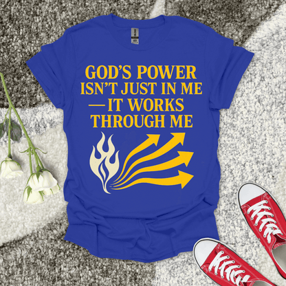 God's Power Works Through Me Christian T-Shirt – Faith Graphic Tee