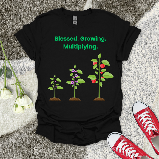 Blessed. Growing. Multiplying. - Christian T-Shirt – Faith Graphic Tee