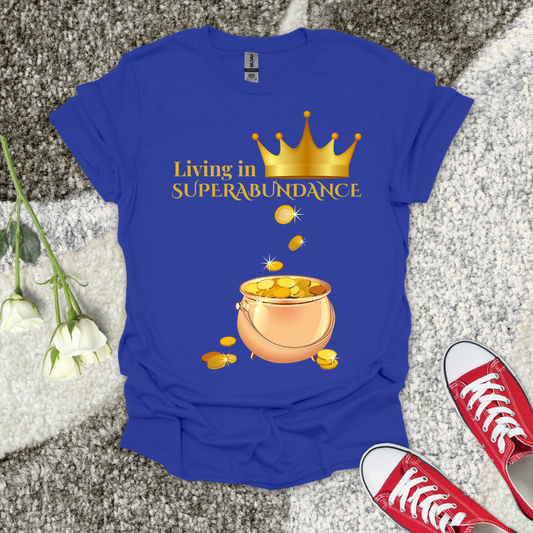 Living in Superabundance - Christian T-Shirt – Faith Graphic Tee