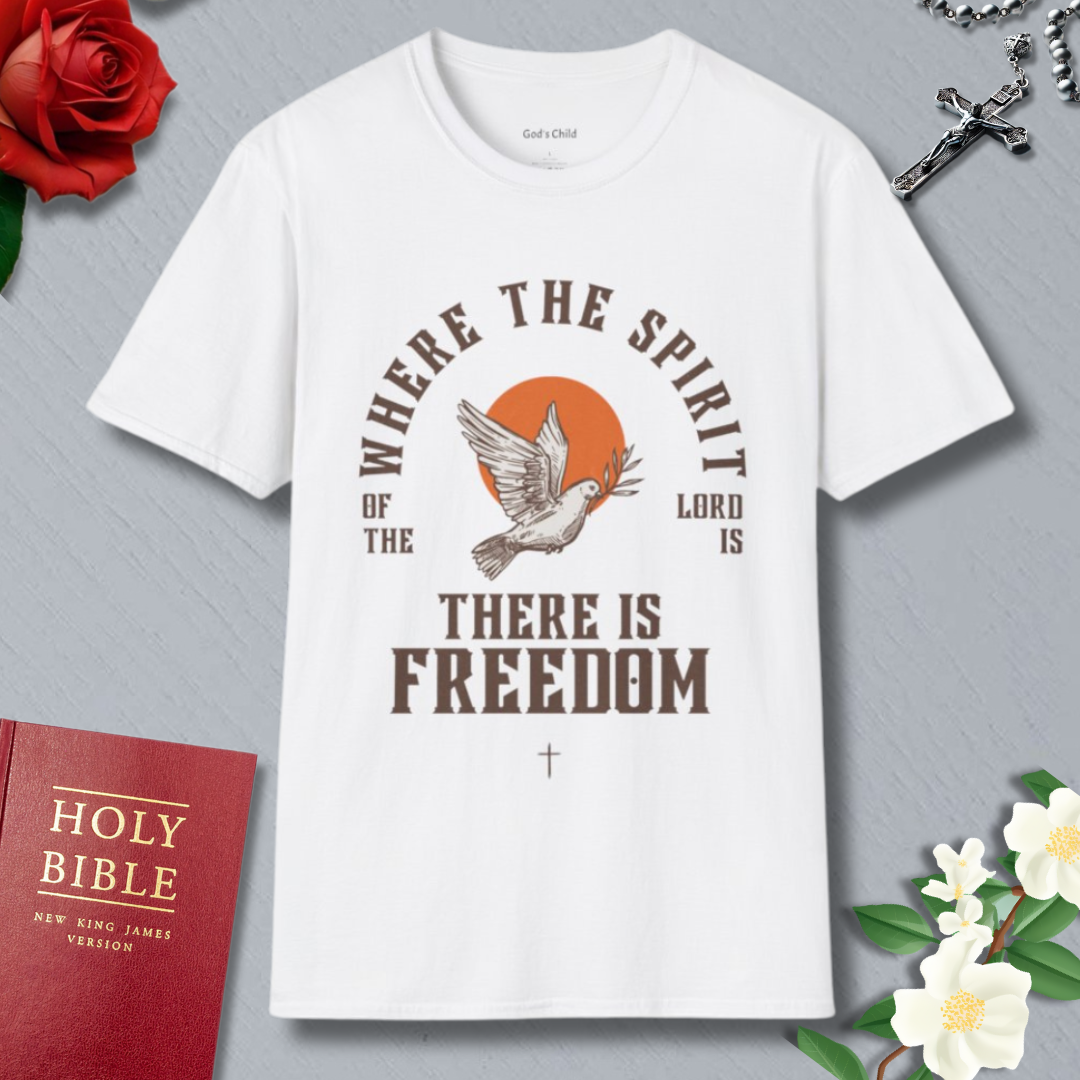 Where the Spirit of the Lord is there is freedom T-Shirt
