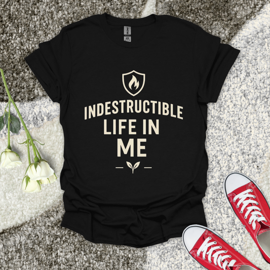 Indestructable life in me Christian T-Shirt – Faith Graphic Tee