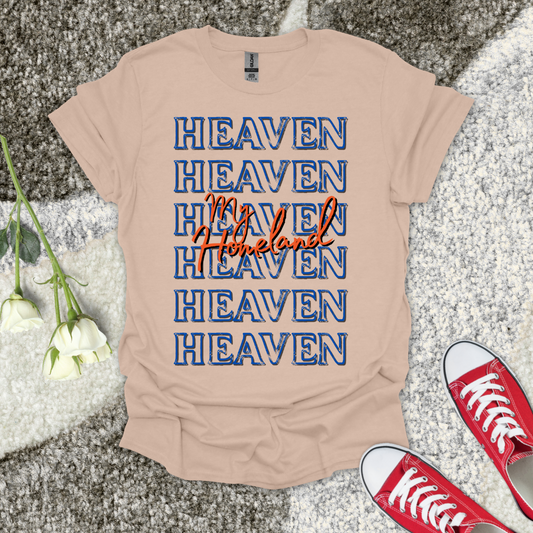 Heaven My Homeland - Christian T-Shirt – Faith Graphic Tee