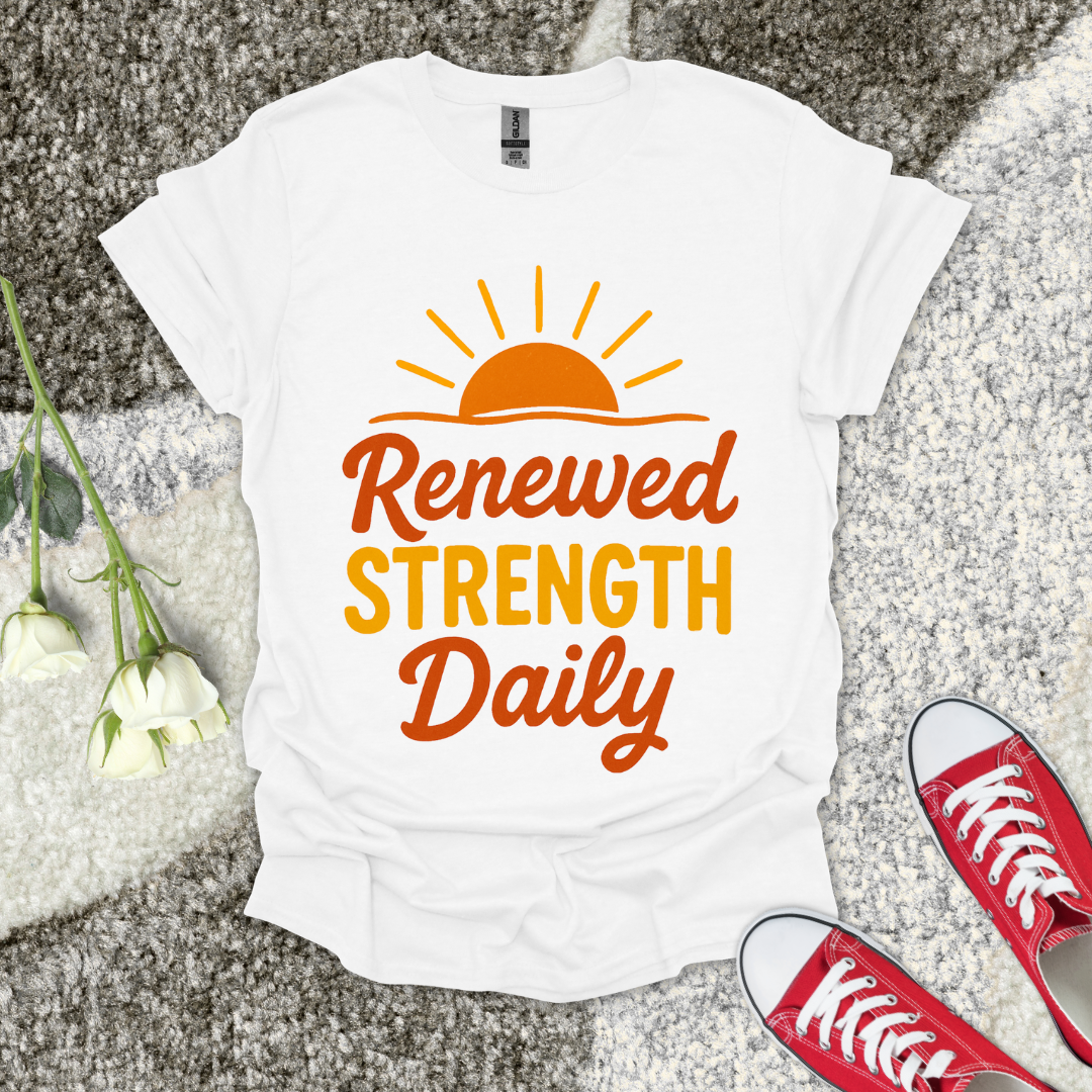 Renewed STRENGTH Daily Christian T-Shirt – Faith Graphic Tee