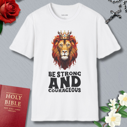 Be Strong and Courageous Lion T-shirt