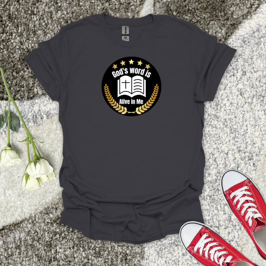 God's word is Alive in Me - Christian T-Shirt – Faith Graphic Tee