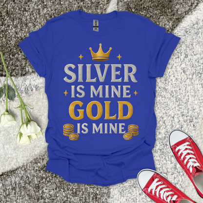 Silver Is Mine Gold Is Mine Christian T-Shirt – Faith Graphic Tee