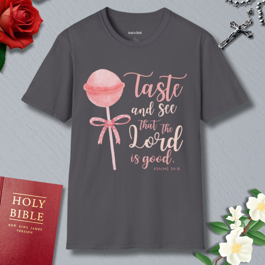 'Taste and See That the Lord is Good'  T-Shirt