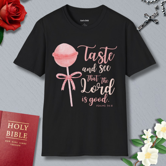 'Taste and See That the Lord is Good'  T-Shirt