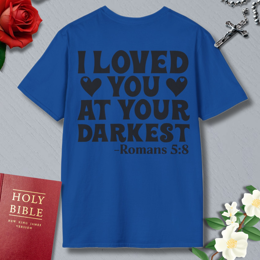 I LOVED YOU T-shirt