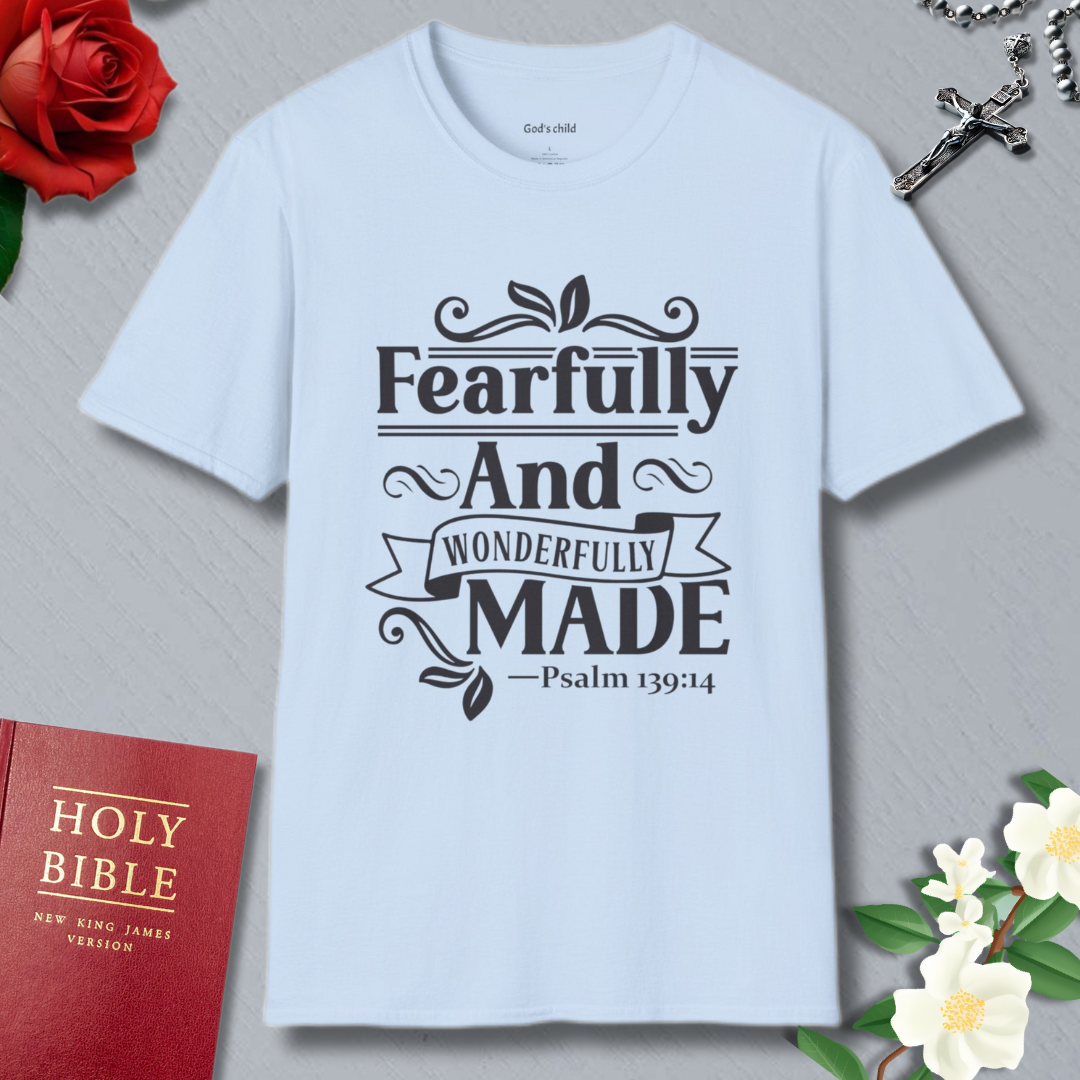 Fearfully and wonderfully made  T-shirt