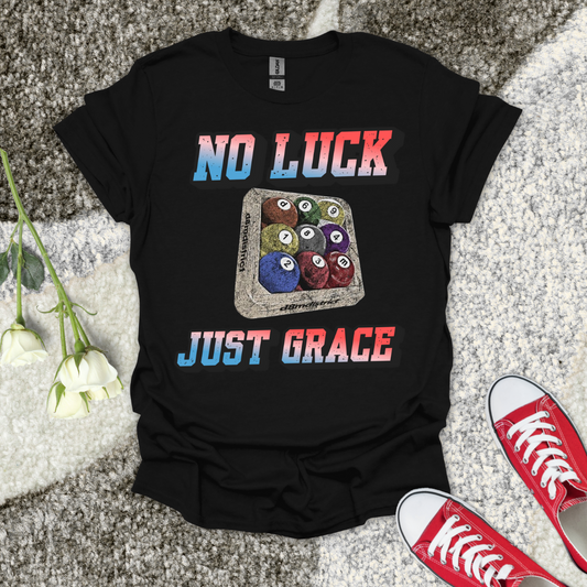 No Luck Just Grace 2 Christian T-Shirt – Faith Graphic Tee