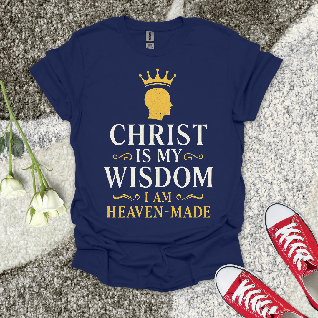 Christ Is My Wisdom Christian T-Shirt – Faith Graphic Tee