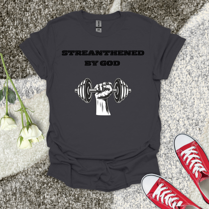 Streanthened by God - Christian T-Shirt – Faith Graphic Tee