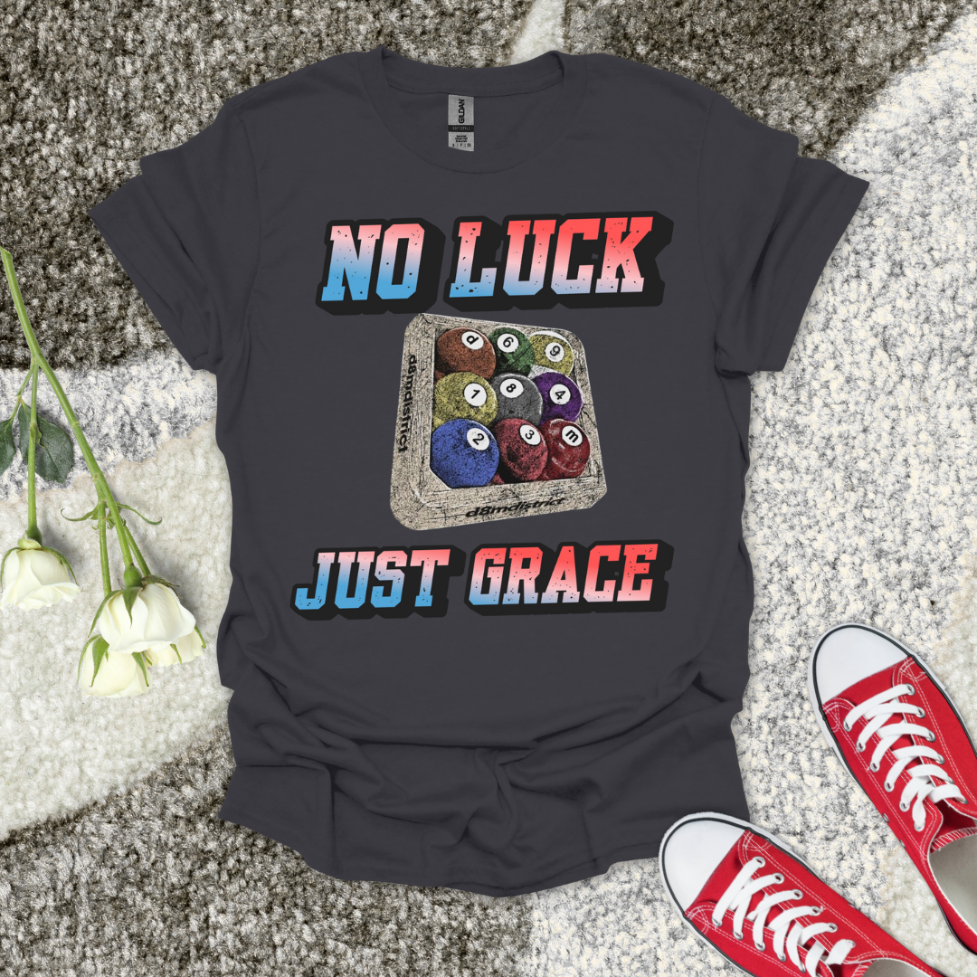 No Luck Just Grace 2 Christian T-Shirt – Faith Graphic Tee