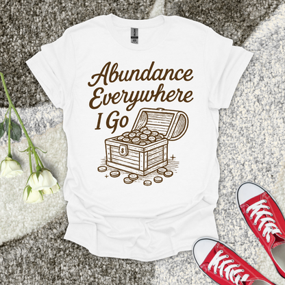 Abundance Everywhere I Go Christian T-Shirt – Faith Graphic Tee