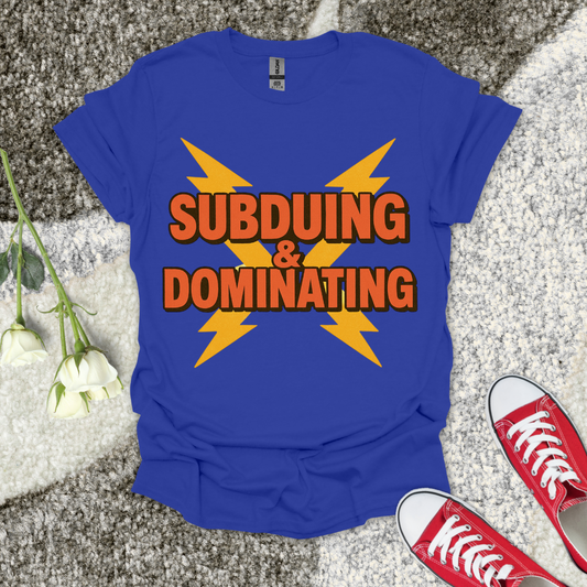 Subduing & Dominating Christian T-Shirt – Faith Graphic Tee