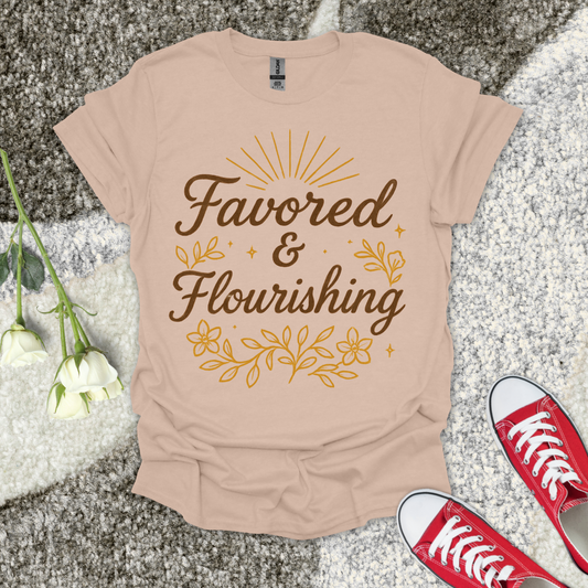 Favored & Flourishing Christian T-Shirt – Faith Graphic Tee